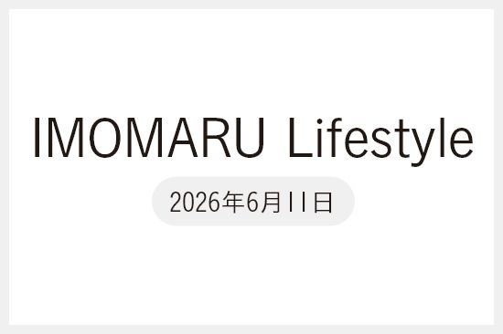 【メディア掲載】IMOMARU Lifestyleに掲載いただきました